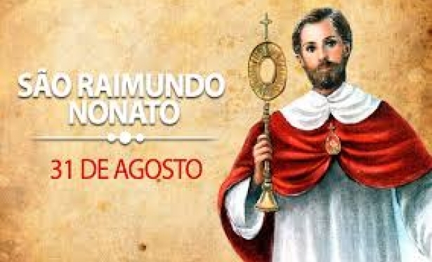 31/08 - Santo do Dia: So Raimundo Nonato