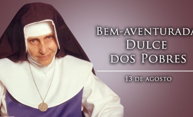 13/08 - Santo do Dia: Bem-aventurada Dulce dos Pobres