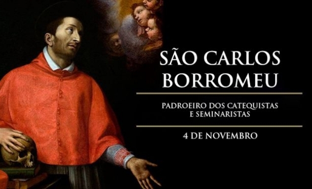 04/11 - Santo do Dia: So Carlos Borromeu