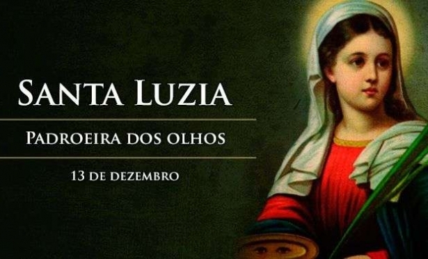 13/12 - Santo do Dia: Santa Luzia