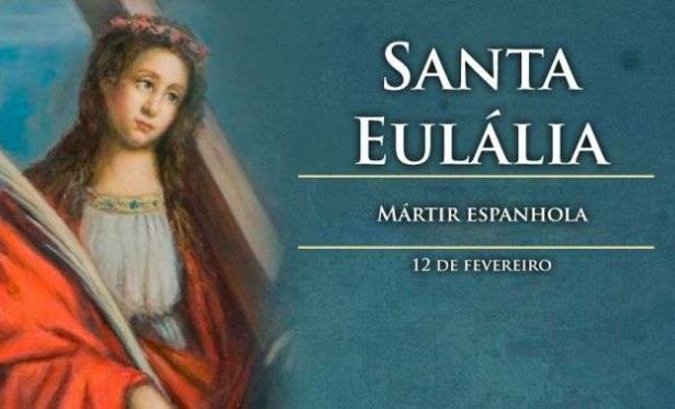 12/02 - Santo do Dia: Santa Eullia
