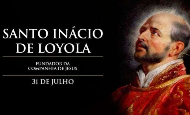 31/07 - Santo Incio de Loyola