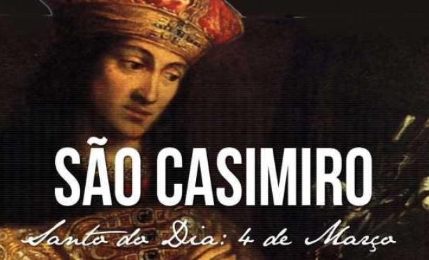 04 de Maro: Santo do Dia - So Casimiro