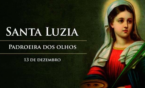 13/12: Santo do Dia - Santa Luzia